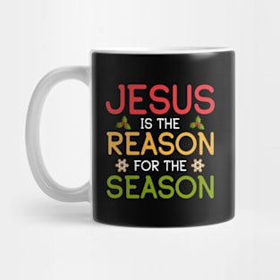 Jesus is the reason for the season Christmas gift Mug